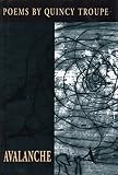Troupe, Quincy: Avalanche: Poems Troupe, Quincy: Avalanche: Poems