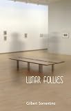 Sorrentino, Gilbert: Lunar Follies