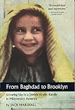 Marshall, Jack: From Baghdad to Brooklyn: Growing Up in a Jewish-Arabic Family in Midcentury America. Marshall, Jack: From Baghdad to Brooklyn: Growing Up in a Jewish-Arabic Family in Midcentury America.