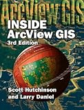 Hutchinson, Scott: Inside Arcview Gis 8.3 Hutchinson, Scott: Inside Arcview Gis 8.3
