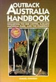 Johnson, Marael: Outback Australia Handbook: Including the Red Centre, Kakadu National Park, and the Kimberley