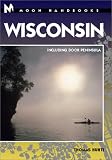 Huhti, Thomas: Moon Handbooks Wisconsin: Including Door County