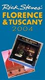 Steves, Rick: Rick Steves' Florence & Tuscany 2004 Steves, Rick: Rick Steves' Florence & Tuscany 2004