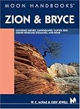 McRae, W. C.: Moon Handbooks Zion and Bryce: Including Arches, Canyonlands, Capitol Reef, Escalante and Moab