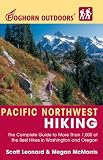 Judd, Ron: Foghorn Outdoors Pacific Northwest Hiking: The Complete Guide To More Than 1,000 Of The Best Hikes In Washington And Oregon