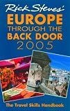Steves, Rick: Rick Steves' 2005 Europe Through The Back Door
