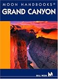 Weir, Bill: Moon Handbooks Grand Canyon Weir, Bill: Moon Handbooks Grand Canyon