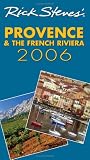 Smith, Steve: Rick Steves' 2006 Provence &The French Riviera Smith, Steve: Rick Steves' 2006 Provence &The French Riviera