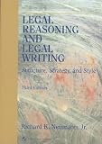 Neumann, Richard K.: Legal Reasoning and Legal Writing: Structure, Strategy, and Style