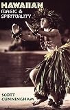 Cunningham, Scott: Hawaiian Magic & Spirituality Cunningham, Scott: Hawaiian Magic & Spirituality