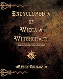 Grimassi, Raven: Encyclopedia of Wicca & Witchcraft Grimassi, Raven: Encyclopedia of Wicca & Witchcraft