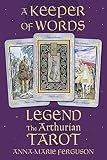 Ferguson, Anna-Marie: A Keeper of Words: Accompanying Book to Legend The Arthurian Tarot Ferguson, Anna-Marie: A Keeper of Words: Accompanying Book to Legend The Arthurian Tarot