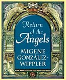 Gonzalez-Wippler, Migene: Return of the Angels Gonzalez-Wippler, Migene: Return of the Angels
