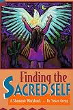 Gregg, Susan: Finding the Sacred Self: A Shamanic Workbook