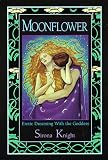 Knight, Sirona: Moonflower: Erotic Dreaming With the Goddess