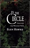 Hawke, Ellen: In the Circle: Crafting the Witches' Path Hawke, Ellen: In the Circle: Crafting the Witches' Path