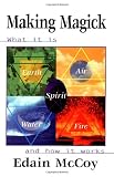 McCoy, Edain: Making Magick: What It Is and How It Works McCoy, Edain: Making Magick: What It Is and How It Works