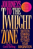 Serling, Carol: Journeys to the Twilight Zone Serling, Carol: Journeys to the Twilight Zone