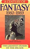 Greenberg, Martin Harry: A Century of Fantasy 1980-1989: 1980-1989 Greenberg, Martin Harry: A Century of Fantasy 1980-1989: 1980-1989