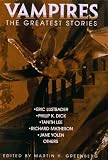 Greenberg, Martin H.: Vampires: The Greatest Stories