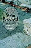Nissenbaum, Stephen: Salem Possessed: The Social Origins of Witchcraft