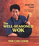 Yan, Martin: The Well-Seasoned Wok Yan, Martin: The Well-Seasoned Wok