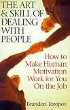 Toropov, Brandon: The Art & Skill of Dealing With People