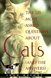 Malone, John: 125 Most Asked Questions About Cats (And the Answers) Malone, John: 125 Most Asked Questions About Cats (And the Answers)