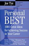 Tye, Joe: Personal Best: 1001 Great Ideas for Achieving Success in Your Career Tye, Joe: Personal Best: 1001 Great Ideas for Achieving Success in Your Career