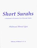 Qazi, M. A.: Short Surahs: A Textbook for Elementary Level Quranic Studies Qazi, M. A.: Short Surahs: A Textbook for Elementary Level Quranic Studies