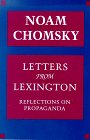 Chomsky, Noam: Letters from Lexington: Reflections on Propaganda Chomsky, Noam: Letters from Lexington: Reflections on Propaganda