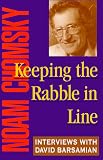 Chomsky, Noam: Keeping the Rabble in Line: Interviews With David Barsamian