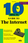 Kent, Peter: 10 Minute Guide to the Internet Kent, Peter: 10 Minute Guide to the Internet