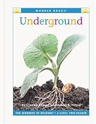 Underground * by Cynthia Fitterer Klingel