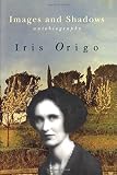 Images & Shadows: Part of a Life (1567921035) by Origo, Iris Origo, Iris: Images & Shadows: Part of a Life