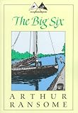 Ransome, Arthur: The Big Six Ransome, Arthur: The Big Six