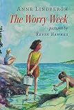 Morrow, Anne: The Worry Week: A Novel Morrow, Anne: The Worry Week: A Novel