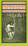 Longfellow, Henry Wadsworth: The Song of Hiawatha Longfellow, Henry Wadsworth: The Song of Hiawatha