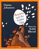 Johansen, Hanna: Henrietta And The Golden Eggs