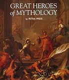 Press, Petra: Great Heroes of Mythology