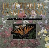 Emmel, Thomas C.: Butterfly Gardening: Creating a Butterfly Haven in Your Garden Emmel, Thomas C.: Butterfly Gardening: Creating a Butterfly Haven in Your Garden