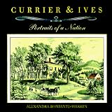 Bonfante-Warren, Alexandra: Currier & Ives: Portraits of a Nation