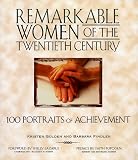 Findlen, Barbara: Remarkable Women of the Twentieth Century: 100 Portraits of Achievement Findlen, Barbara: Remarkable Women of the Twentieth Century: 100 Portraits of Achievement