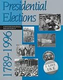 Congressional Quarterly, Inc. Staff: Presidential Elections, 1789-1996 Congressional Quarterly, Inc. Staff: Presidential Elections, 1789-1996