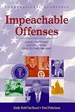 Finkelman, Paul: Impeachable Offenses: A Documentary History from 1787 to the Present