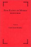 Brodsky, Louis Daniel: Five Facets of Myself: Poems