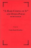 Brodsky, Louis Daniel: "A Hard Coming of It" and Other Poems