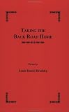 Brodsky, Louis Daniel: Taking the Back Road Home: Poems