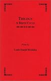 Brodsky, Louis Daniel: Trilogy:A Birth Cycle: A Birth Cycle