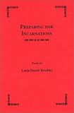 Brodsky, Louis Daniel: Preparing for Incarnations